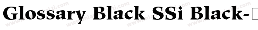 Glossary Black SSi Black字体转换